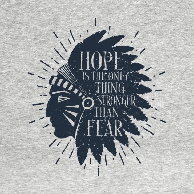 Hope is the only thing stronger than fear by OutfittersAve